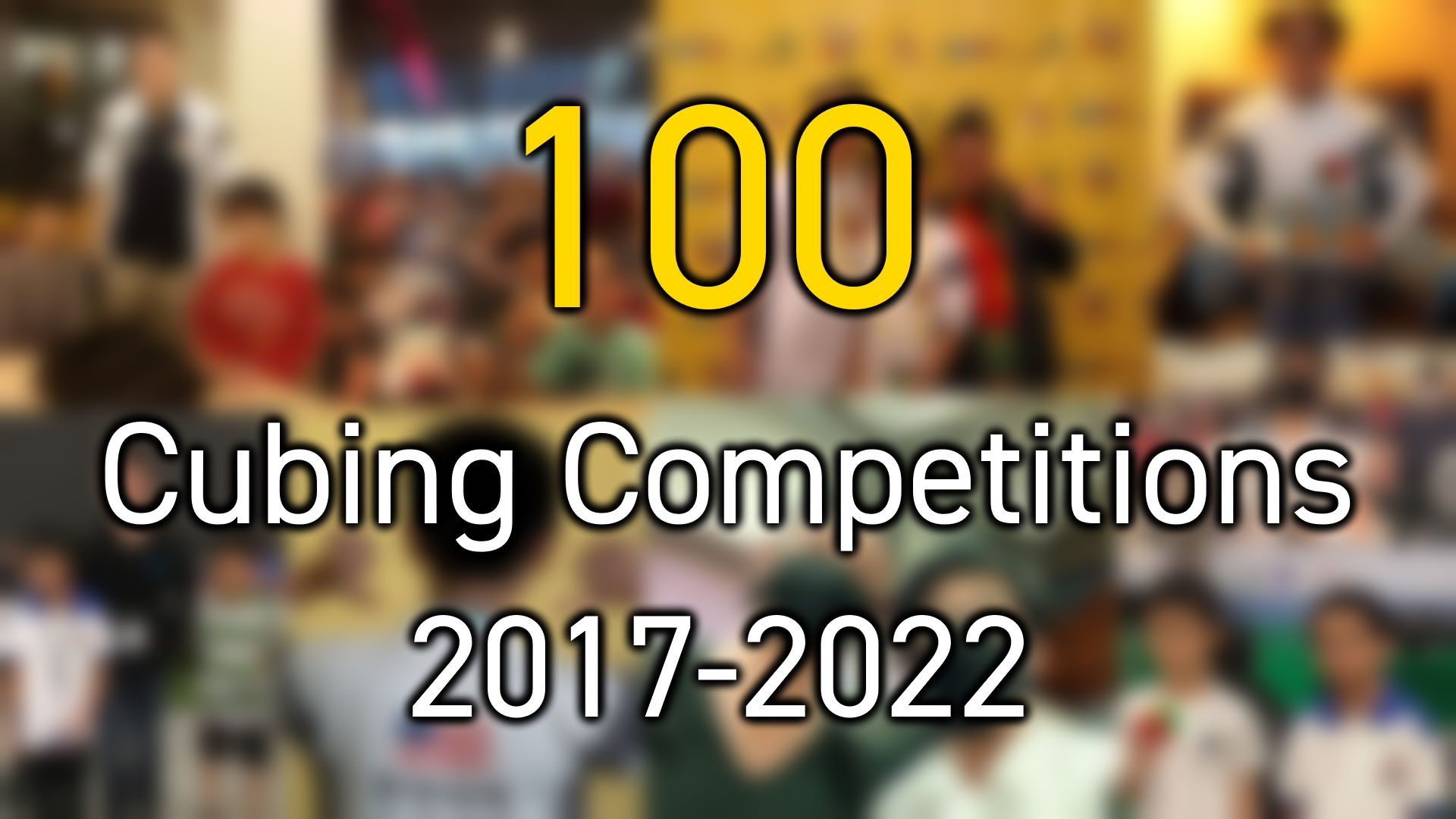 100 Cubing Competitions! Max Siauw